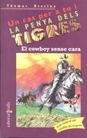 COWBOY SENSE CARA, EL (PT 19) | 9788466100472 | BREZINA, THOMAS | Librería Castillón - Comprar libros online Aragón, Barbastro