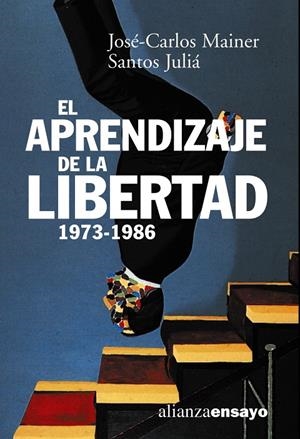 APRENDIZAJE DE LA LIBERTAD 1973-1986, EL | 9788420667591 | MAINER, JOSE-CARLOS | Librería Castillón - Comprar libros online Aragón, Barbastro