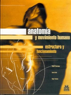 ANATOMIA Y MOVIMIENTO HUMANO | 9788480195003 | PALASTANGA, NIGUEL | Librería Castillón - Comprar libros online Aragón, Barbastro
