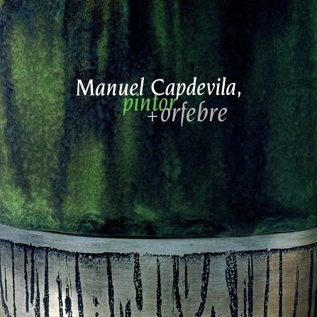MANUEL CAPDEVILA PINTOR + ORFEBRE | 9788484152613 | DIVERSOS | Librería Castillón - Comprar libros online Aragón, Barbastro