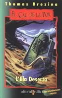 ILLA DESERTA, L' (EL CAU DE LA POR) | 9788466100526 | BREZINA, THOMAS | Librería Castillón - Comprar libros online Aragón, Barbastro