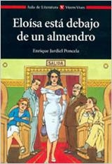 ELOISA ESTA DEBAJO DE UN ALMENDRO (AULA DE LITERATURA) | 9788431633684 | JARDIEL PONCELA, ENRIQUE | Librería Castillón - Comprar libros online Aragón, Barbastro