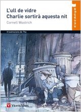 ULL DE VIDRE CHARLIE SORTIRA AQUESTA NIT, L' (CUCANYA) | 9788431653590 | WOLLRICH, CORNELL | Librería Castillón - Comprar libros online Aragón, Barbastro