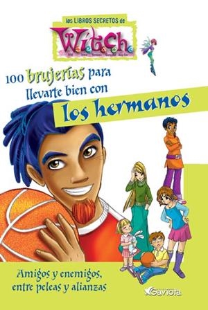 100 BRUJERIAS PARA LLEVARTE BIEN CON LOS HERMANOS | 9788439205166 | OLMEDA LATORRE, MAGDALENA ,   TR. | Librería Castillón - Comprar libros online Aragón, Barbastro