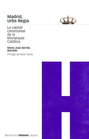 MADRID URBS REGIA | 9788495379115 | RIO BARREDO, MARIA JOSE DEL | Librería Castillón - Comprar libros online Aragón, Barbastro