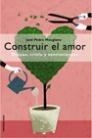 CONSTRUIR EL AMOR ETAPAS CRISIS Y SENTIMIENTOS | 9788427026285 | MANGLANO, JOSE PEDRO | Librería Castillón - Comprar libros online Aragón, Barbastro
