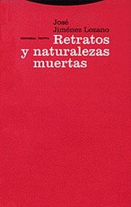 RETRATOS Y NATURALEZAS MUERTAS | 9788481644258 | JIMENEZ LOZANO, JOSE | Librería Castillón - Comprar libros online Aragón, Barbastro