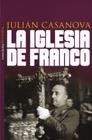 IGLESIA DE FRANCO, LA | 9788484600800 | CASANOVA, JULIAN | Librería Castillón - Comprar libros online Aragón, Barbastro