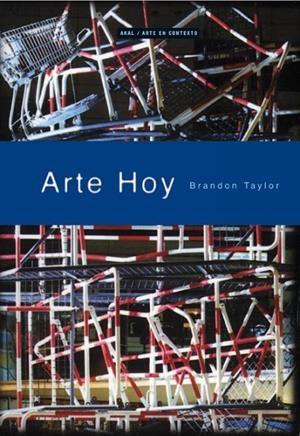 ARTE HOY | 9788446011521 | TAYLOR, BRANDON | Librería Castillón - Comprar libros online Aragón, Barbastro