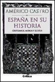 ESPAÑA EN SU HISTORIA | 9788484321538 | CASTRO, AMERICO | Librería Castillón - Comprar libros online Aragón, Barbastro