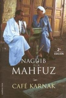 CAFE KARNAK | 9788427026308 | MAHFUZ, NAGUIB | Librería Castillón - Comprar libros online Aragón, Barbastro