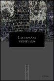 ESPAÑAS MEDIEVALES, LAS | 9788484321545 | BONNASSIE, P. | Librería Castillón - Comprar libros online Aragón, Barbastro