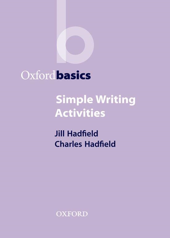 SIMPLE WRITING ACTIVITIES | 9780194421706 | HADFIELD, JILL | Librería Castillón - Comprar libros online Aragón, Barbastro