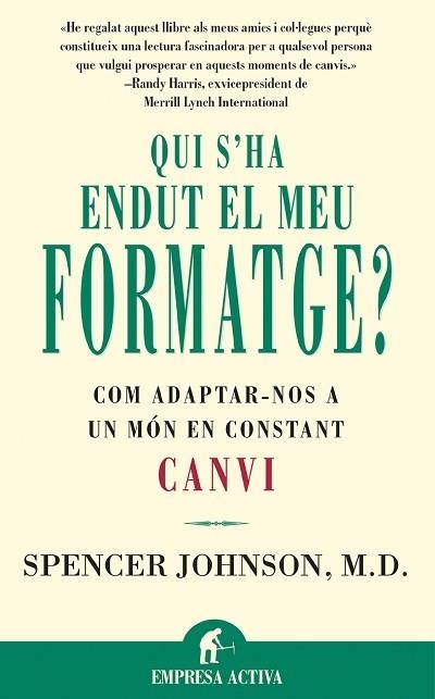 Qui s'ha endut el meu formatge? | 9788479534462 | Johnson, Spencer | Librería Castillón - Comprar libros online Aragón, Barbastro