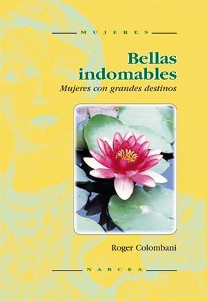 BELLAS INDOMABLES | 9788427713291 | COLOMBANI, ROGER | Librería Castillón - Comprar libros online Aragón, Barbastro