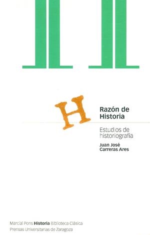 RAZON DE HISTORIA | 9788495379122 | CARRERAS ARES, JUAN JOSE | Librería Castillón - Comprar libros online Aragón, Barbastro