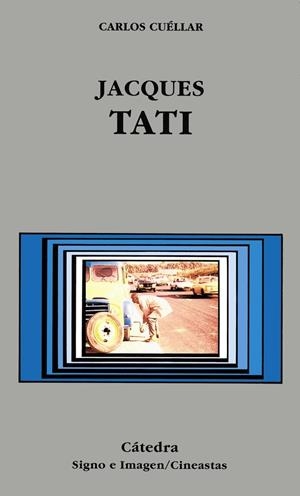 JACQUES TATI | 9788437617732 | CUELLAR, CARLOS | Librería Castillón - Comprar libros online Aragón, Barbastro