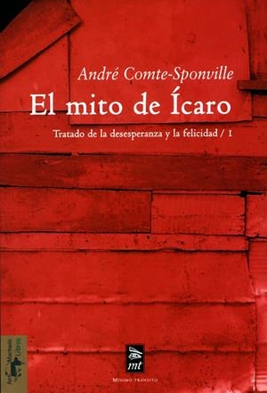 MITO DE ICARO, EL | 9788477747512 | COMTE-SPONVILLE, ANDRE | Librería Castillón - Comprar libros online Aragón, Barbastro