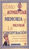 COMO AUMENTAR LA MEMORIA Y MEJORAR LA CONCENTRACION | 9788495456441 | LORAYNE, HARRY | Librería Castillón - Comprar libros online Aragón, Barbastro