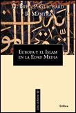 EUROPA Y EL ISLAM EN LA EDAD MEDIA | 9788484321699 | BRESC, HENRI | Librería Castillón - Comprar libros online Aragón, Barbastro