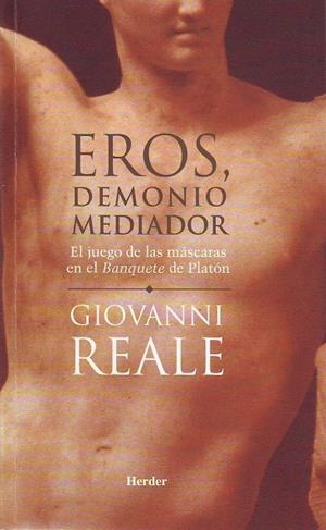 Eros, demonio mediador | 9788425423543 | Reale, Giovanni | Librería Castillón - Comprar libros online Aragón, Barbastro