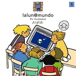 LUNA@MUNDO, LA | 9788420744148 | VILARRUBIAS, PIA | Librería Castillón - Comprar libros online Aragón, Barbastro