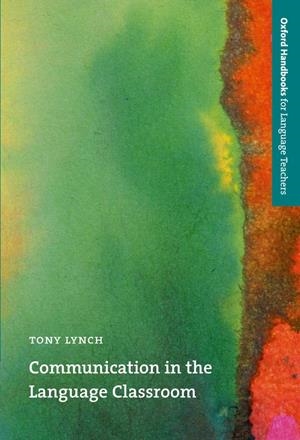 COMMUNICATION IN THE LANGUAGE CLASSROOM | 9780194335225 | LYNCH, TERRY | Librería Castillón - Comprar libros online Aragón, Barbastro