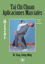 TAI CHI CHUAN APLICACIONES MARCIALES | 9788489897380 | YANG | Librería Castillón - Comprar libros online Aragón, Barbastro