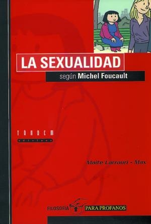 SEXUALIDAD SEGUN MICHEL FOCAULT, LA | 9788481312553 | LARRAURI, MAITE | Librería Castillón - Comprar libros online Aragón, Barbastro