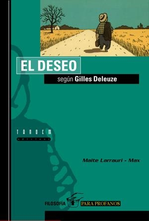 DESEO SEGUN GILLES DELEUZE, EL | 9788481312546 | LARRAURI, MAITE | Librería Castillón - Comprar libros online Aragón, Barbastro