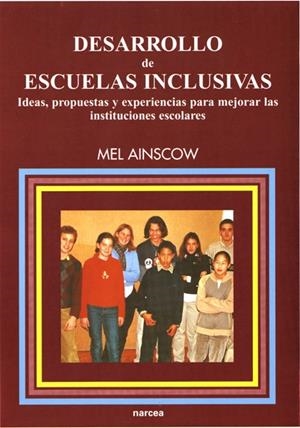 DESARROLLO DE ESCUELAS INCLUSIVAS | 9788427713239 | AINSCOW, MEL | Librería Castillón - Comprar libros online Aragón, Barbastro