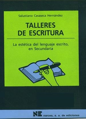 TALLERES DE ESCRITURA (12-16 MATERIALES) | 9788427713499 | CASASECA HERNANDEZ, SALUSTIANO | Librería Castillón - Comprar libros online Aragón, Barbastro