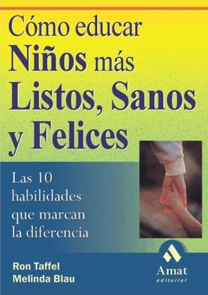 COMO EDUCAR NIÑOS MAS LISTOS SANOS Y FELICES | 9788480884655 | TAFFEL, RON | Librería Castillón - Comprar libros online Aragón, Barbastro