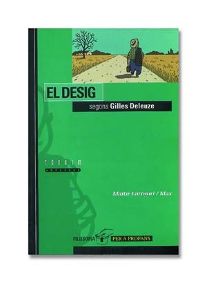 DESIG SEGONS GILLES DELEUZE, EL | 9788481312508 | LARRAURI, MAITE | Librería Castillón - Comprar libros online Aragón, Barbastro