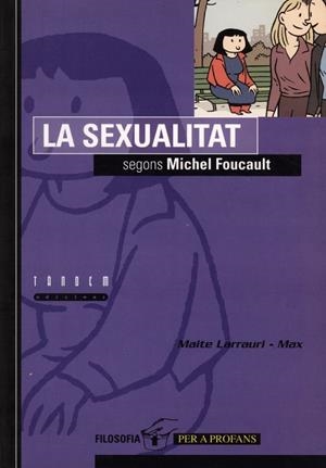 SEXUALITAT SEGONS MICHEL FOUCAULT, LA | 9788481312515 | LARRAURI, MAITE | Librería Castillón - Comprar libros online Aragón, Barbastro