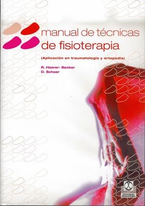 MANUAL DE TECNICAS DE FISIOTERAPIA | 9788480195065 | HAARER-BECKER, ROSI | Librería Castillón - Comprar libros online Aragón, Barbastro