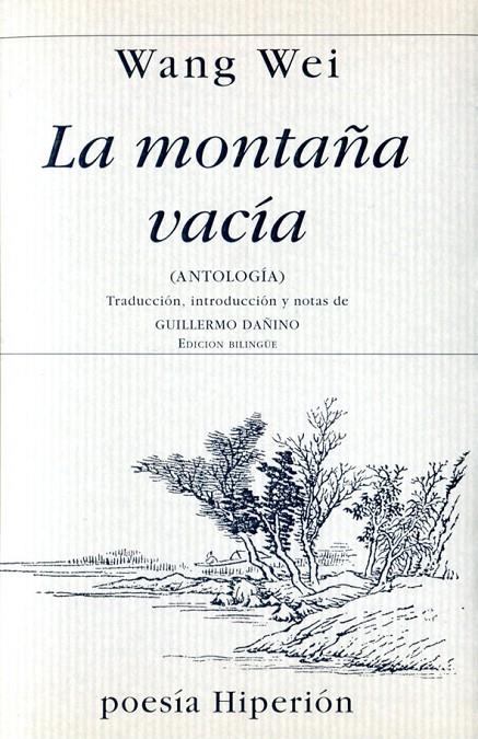 MONTAÑA VACIA, LA (ANTOLOGIA) | 9788475178028 | WEI, WANG (701-761) | Librería Castillón - Comprar libros online Aragón, Barbastro