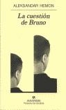CUESTION DE BRUNO, LA (PN) | 9788433969323 | HEMON, ALEKSANDAR | Librería Castillón - Comprar libros online Aragón, Barbastro
