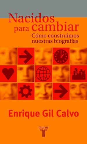 NACIDOS PARA CAMBIAR | 9788430604241 | Enrique Gil Calvo | Librería Castillón - Comprar libros online Aragón, Barbastro