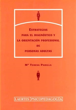 ESTRATEGIAS PARA EL DIAGNOSTICO Y LA ORIENTACION PROFESIONAL | 9788475844466 | PADILLA, Mª TERESA | Librería Castillón - Comprar libros online Aragón, Barbastro
