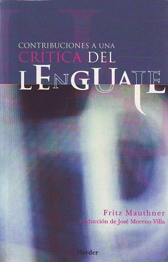 Contribuciones a una crítica del lenguaje | 9788425421655 | Mauthner, Fritz | Librería Castillón - Comprar libros online Aragón, Barbastro