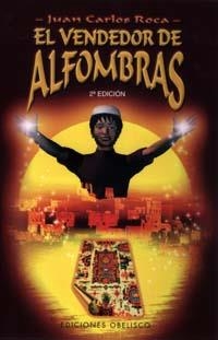 VENDEDOR DE ALFOMBRAS, EL | 9788477208228 | ROCA, JUAN CARLOS | Librería Castillón - Comprar libros online Aragón, Barbastro