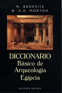 DICCIONARIO BASICO DE ARQUEOLOGIA EGIPCIA | 9788477208112 | BRODRICK, M. | Librería Castillón - Comprar libros online Aragón, Barbastro