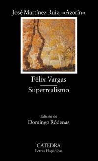 FELIX VARGAS / SUPERREALISMO (LH) | 9788437618845 | MARTINEZ RUIZ, JOSE "AZORIN" | Librería Castillón - Comprar libros online Aragón, Barbastro