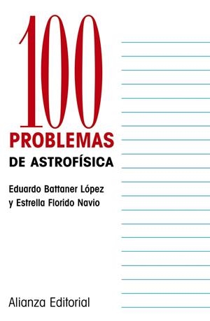 100 PROBLEMAS DE ASTROFISICA | 9788420686769 | FLORIDO NAVIO, ESTRELLA | Librería Castillón - Comprar libros online Aragón, Barbastro