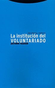 INSTITUCION DEL VOLUNTARIADO, LA | 9788481644500 | MADRID, ANTONIO | Librería Castillón - Comprar libros online Aragón, Barbastro