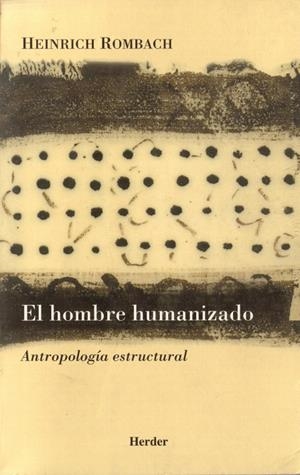 El hombre humanizado | 9788425422744 | Rombach, Heinrich | Librería Castillón - Comprar libros online Aragón, Barbastro