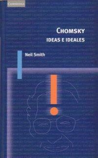 CHOMSKY IDEAS E IDEALES | 9788483231203 | SMITH, NEIL | Librería Castillón - Comprar libros online Aragón, Barbastro