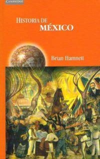 HISTORIA DE MEXICO (CAMBRIDGE) | 9788483231180 | HAMNETT, BRIAN | Librería Castillón - Comprar libros online Aragón, Barbastro