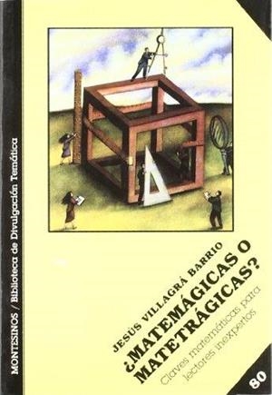 MATEMAGICAS O MATETRAGICAS? : CLAVES MATEMATICAS PARA LECTO | 9788496356078 | VILLAGRA BARRIO, JESUS | Librería Castillón - Comprar libros online Aragón, Barbastro